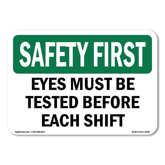 OSHA SAFETY FIRST Sign - Eyes Must Be Tested Before Each Shift | Aluminum Sign | Protect Your Business, Work Site, Warehouse & Shop Area | Made in the USA