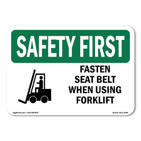 OSHA SAFETY FIRST Sign - Fasten Seat Belt When Using Forklift | Aluminum Sign | Protect Your Business, Work Site, Warehouse & Shop Area | Made in the USA