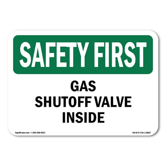 OSHA SAFETY FIRST Sign - Gas Shutoff Valve Inside | Aluminum Sign | Protect Your Business, Construction Site, Warehouse & Shop Area | Made in the USA