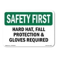 thumbnail image 1 of OSHA SAFETY FIRST Sign - Hard Hat Fall Protection & Gloves Required | Aluminum Sign | Protect Your Business Work Site Warehouse | Made in the USA, 1 of 6