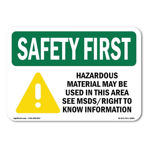 OSHA SAFETY FIRST Sign - Hazardous Material May Be Used In Area | Aluminum Sign | Protect Your Business, Work Site, Warehouse & Shop Area | Made in the USA