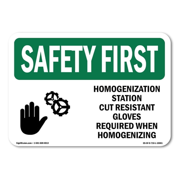 OSHA SAFETY FIRST Sign - Homogenization Station Cut Resistant With Symbol | Aluminum Sign | Protect Your Business, Work Site, Warehouse | Made in the USA