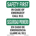 thumbnail image 1 of OSHA SAFETY FIRST Sign - In Case Of Emergency 911 Bilingual | Aluminum Sign | Protect Your Business, Work Site, Warehouse & Shop Area | Made in the USA, 1 of 6