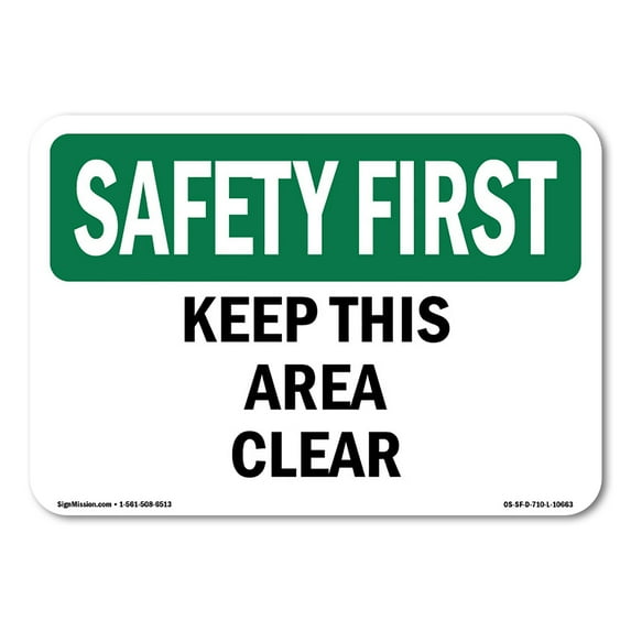 OSHA SAFETY FIRST Sign - Keep This Area Clear | Aluminum Sign | Protect Your Business, Construction Site, Warehouse & Shop Area | Made in the USA