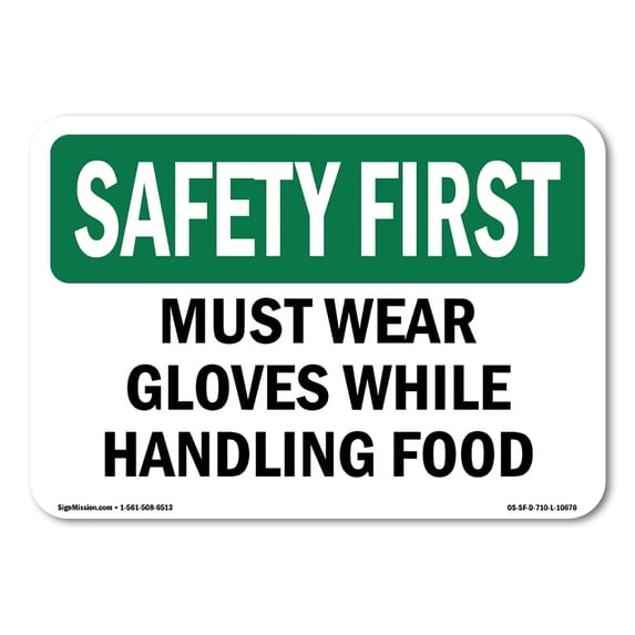 OSHA SAFETY FIRST Sign - Must Wear Gloves While Handling Food | Aluminum Sign | Protect Your Business, Work Site, Warehouse & Shop Area | Made in the USA