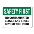 thumbnail image 1 of OSHA SAFETY FIRST Sign - No Contaminated Gloves And Shoes Beyond This Point | Aluminum Sign | Protect Your Business, Work Site, Warehouse | Made in the USA, 1 of 6