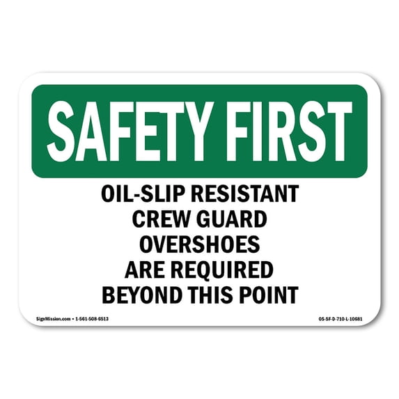 OSHA SAFETY FIRST Sign - Oil-Slip Resistant Crew Guard Overshoes | Aluminum Sign | Protect Your Business, Work Site, Warehouse | Made in the USA