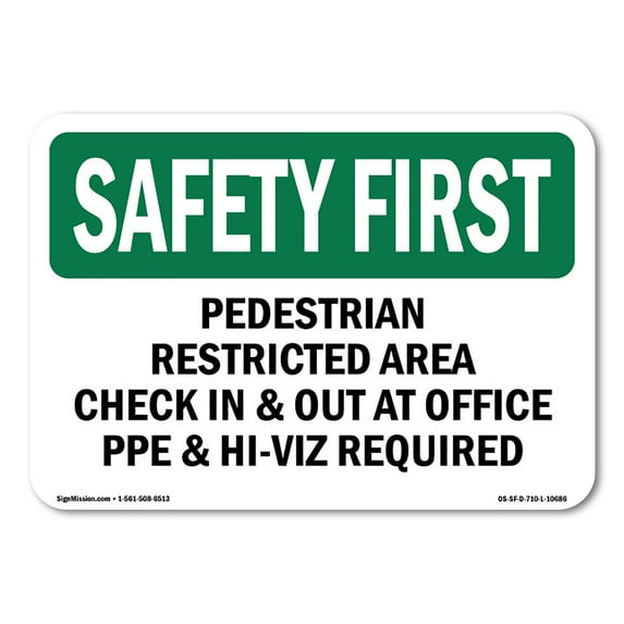 OSHA SAFETY FIRST Sign - Pedestrian Restricted Area Check In & Out | Aluminum Sign | Protect Your Business, Work Site, Warehouse | Made in the USA