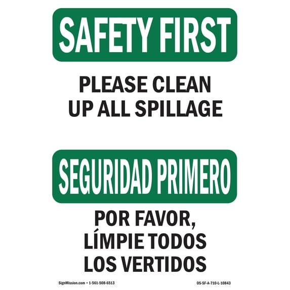 OSHA SAFETY FIRST Sign - Please Clean Up All Spillage Bilingual | Aluminum Sign | Protect Your Business, Work Site, Warehouse & Shop Area | Made in the USA