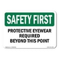 thumbnail image 1 of OSHA SAFETY FIRST Sign - Protective Eyewear Required Beyond This Point | Aluminum Sign | Protect Your Business, Work Site, Warehouse | Made in the USA, 1 of 6