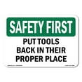 thumbnail image 1 of SignMission OS-SF-A-1218-L-10848 12 x 18 in. OSHA Safety First Sign - Put Tools Back in Their Proper Place, 1 of 6