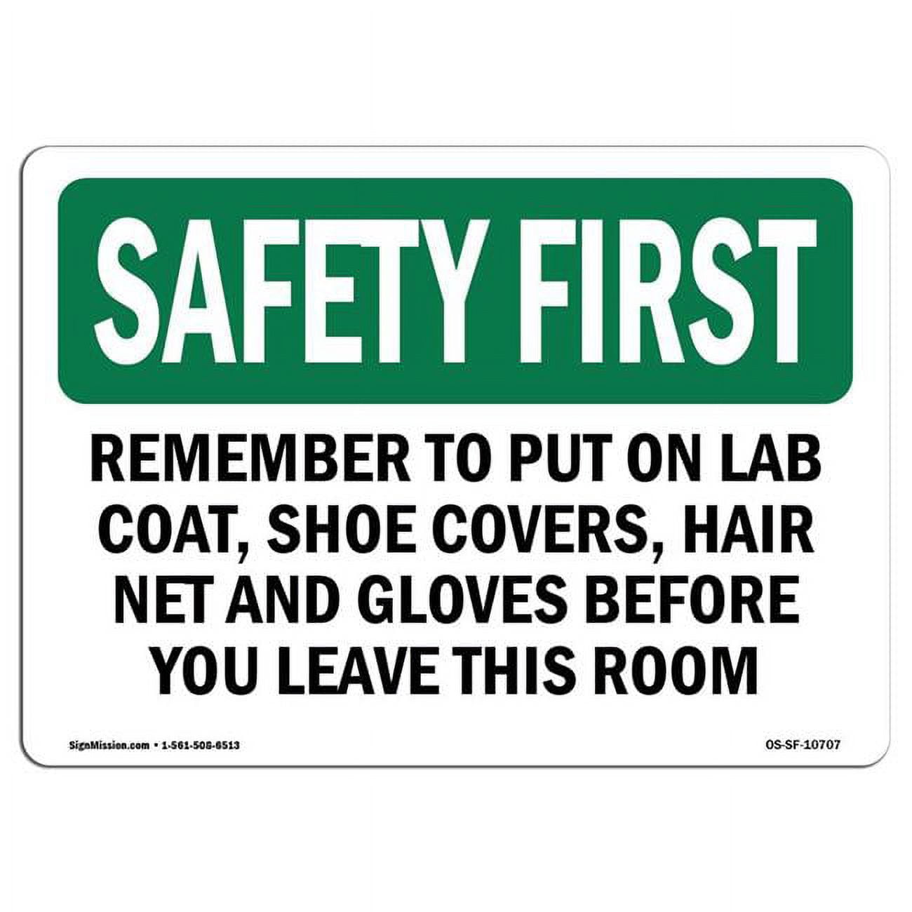 SignMission 12 x 18 in. OSHA Safety First Sign - Remember to Put on Lab ...