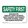 thumbnail image 1 of SignMission OS-SF-A-1218-L-10713 12 x 18 in. OSHA Safety First Sign - Required PPE Hard Hat, Safety Toe Boots, 1 of 6