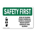 thumbnail image 1 of SignMission OS-SF-A-1218-L-10726 12 x 18 in. OSHA Safety First Sign - Risk of Burns From Chemical with Symbol, 1 of 6