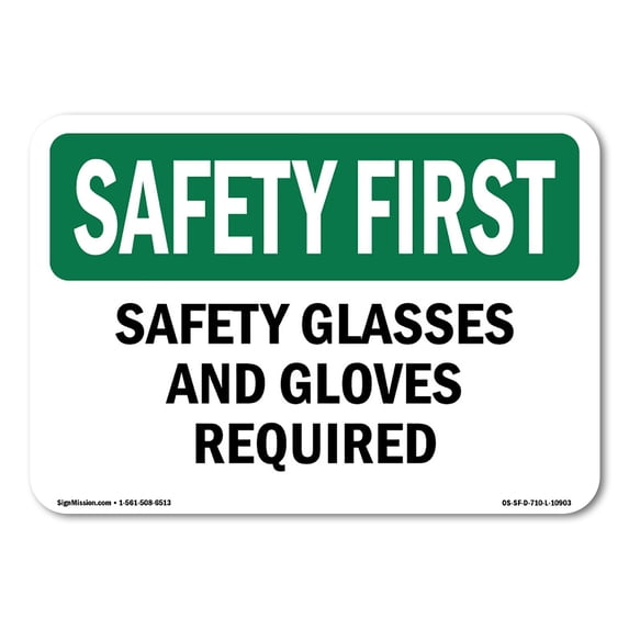 OSHA SAFETY FIRST Sign - Safety Glasses And Gloves Required | Aluminum Sign | Protect Your Business, Work Site, Warehouse & Shop Area | Made in the USA