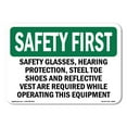 thumbnail image 1 of OSHA SAFETY FIRST Sign - Safety Glasses Hearing Protection Steel | Aluminum Sign | Protect Your Business Work Site Warehouse | Made in the USA, 1 of 6