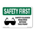 thumbnail image 1 of OSHA SAFETY FIRST Sign - Safety Glasses Required Beyond With Symbol | Aluminum Sign | Protect Your Business, Work Site, Warehouse | Made in the USA, 1 of 6