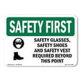 thumbnail image 1 of OSHA SAFETY FIRST Sign - Safety Glasses Safety Shoes With Symbol | Aluminum Sign | Protect Your Business Work Site Warehouse | Made in the USA, 1 of 6