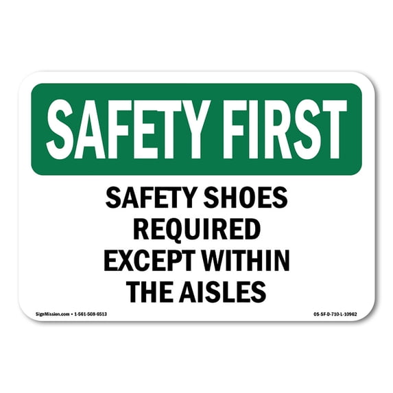 OSHA SAFETY FIRST Sign - Safety Shoes Required Except Within The Aisles | Aluminum Sign | Protect Your Business, Work Site, Warehouse | Made in the USA