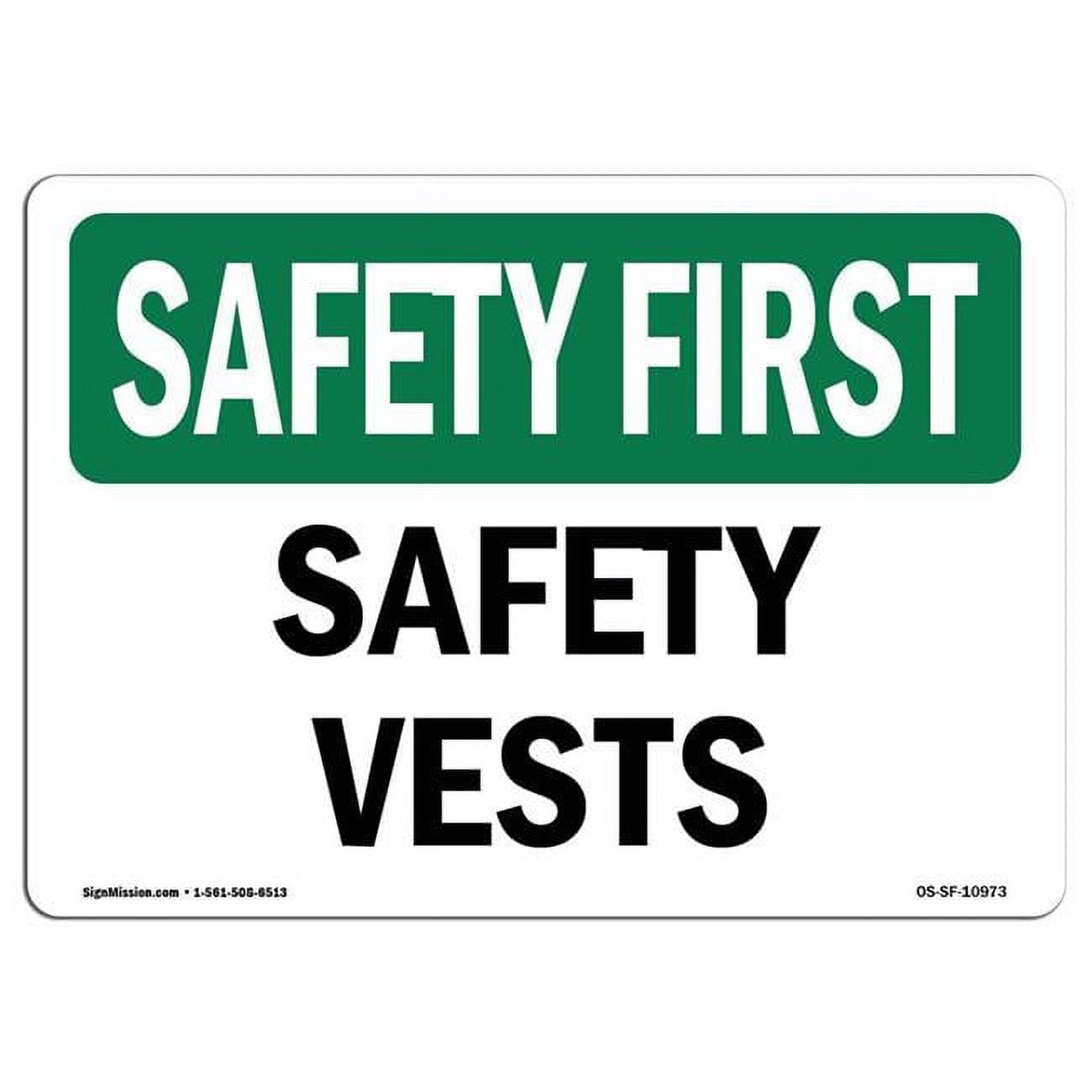 SignMission 12 x 18 in. OSHA Safety First Sign Safety Vests