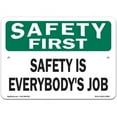 thumbnail image 1 of SignMission OS-CL-A-1218-L-20009 12 x 18 in. OSHA Safety First Sign - Safety is Everybodys Job, 1 of 5