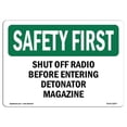thumbnail image 1 of OSHA SAFETY FIRST Sign - Shut Off Radio Before Entering | Aluminum Sign | Protect Your Business, Construction Site, Warehouse & Shop Area | Made in the USA, 1 of 6