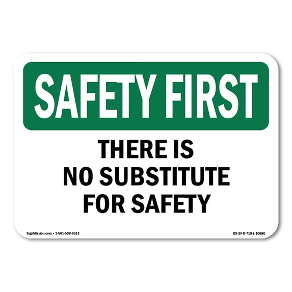 OSHA SAFETY FIRST Sign - There Is No Substitute For Safety | Aluminum Sign | Protect Your Business, Work Site, Warehouse & Shop Area | Made in the USA