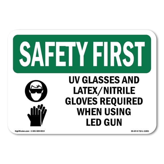 OSHA SAFETY FIRST Sign - UV Glasses And Latex Nitrile With Symbol | Aluminum Sign | Protect Your Business, Work Site, Warehouse | Made in the USA