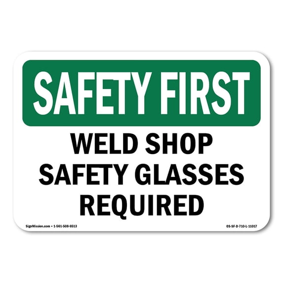 OSHA SAFETY FIRST Sign - Weld Shop Safety Glasses Required | Aluminum Sign | Protect Your Business, Work Site, Warehouse & Shop Area | Made in the USA