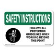 thumbnail image 1 of SignMission OS-SI-A-1218-L-11437 12 x 18 in. OSHA Safety Instructions Sign - Follow Fall Protection Guidelines with Symbol, 1 of 6