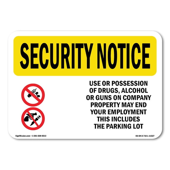 OSHA SECURITY NOTICE Sign - Drugs Alcohol Guns End Employment | Aluminum Sign | Protect Your Business, Work Site, Warehouse & Shop Area | Made in the USA