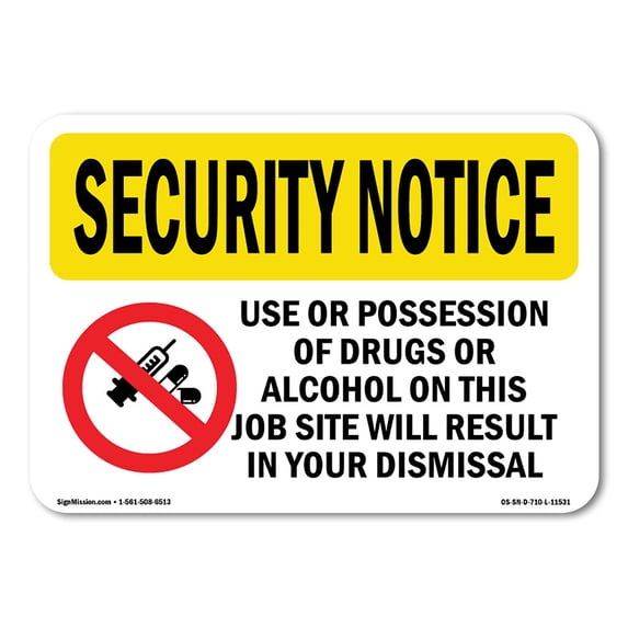 OSHA SECURITY NOTICE Sign - Drugs Or Alcohol Result Dismissal | Aluminum Sign | Protect Your Business, Work Site, Warehouse & Shop Area | Made in the USA