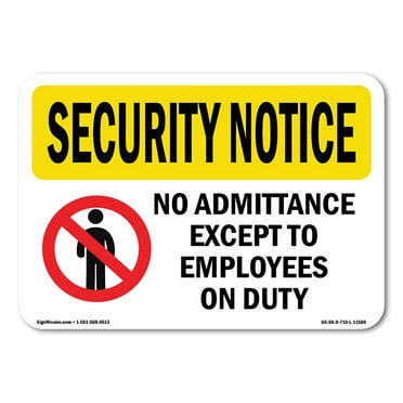 OSHA SECURITY NOTICE Sign - No Admittance Except Employees | Aluminum Sign | Protect Your Business, Work Site, Warehouse & Shop Area | Made in the USA