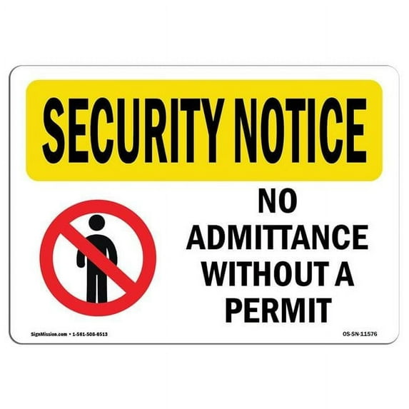 SignMission OS-SN-A-1218-L-11576 12 x 18 in. OSHA Security Notice Sign - No Admittance without A Permit