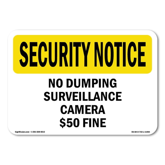 SignMission OS-SN-A-1218-L-11494 12 x 18 in. OSHA Security Notice Sign - No Dumping Surveillance Camera Dollar 50 Fine