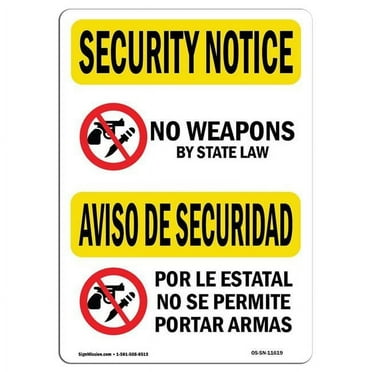 OSHA SECURITY NOTICE Sign - No Weapons By State Law Bilingual | Aluminum Sign | Protect Your Business, Work Site, Warehouse & Shop Area | Made in the USA