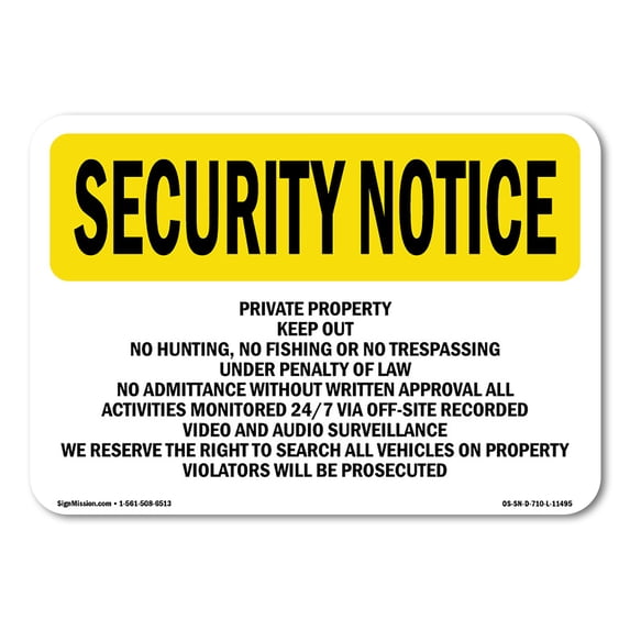 SignMission OS-SN-A-1218-L-11495 12 x 18 in. OSHA Security Notice Sign - Private Property Keep Out No Hunting, Fishing