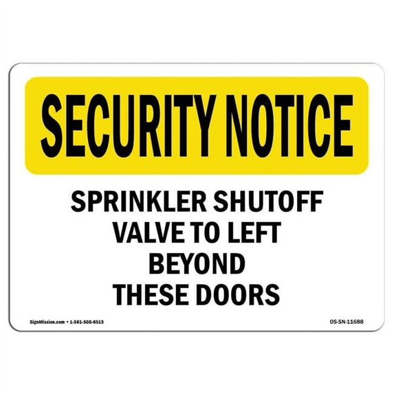 OSHA SECURITY NOTICE Sign - Sprinkler Shutoff Valve To Left Beyond These Doors | Aluminum Sign | Protect Your Business, Warehouse | Made in the USA
