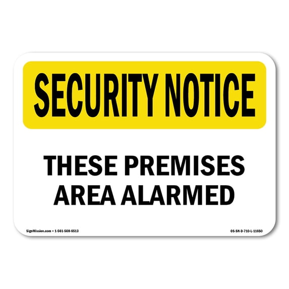 OSHA SECURITY NOTICE Sign - These Premises Are Alarmed | Aluminum Sign | Protect Your Business, Construction Site, Warehouse & Shop Area | Made in the USA