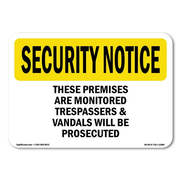 SignMission OS-SN-A-1218-L-11689 12 x 18 in. OSHA Security Notice Sign - These Premises Are Monitored Trespassers
