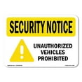 thumbnail image 1 of OSHA SECURITY NOTICE Sign - Unauthorized Vehicles Prohibited | Aluminum Sign | Protect Your Business, Work Site, Warehouse & Shop Area | Made in the USA, 1 of 6