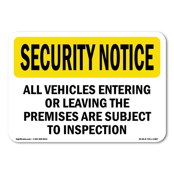 OSHA SECURITY NOTICE Sign - Vehicles Are Subject To Inspection | Aluminum Sign | Protect Your Business, Work Site, Warehouse & Shop Area | Made in the USA