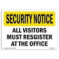thumbnail image 1 of OSHA SECURITY NOTICE Sign - Visitors Must Register | Aluminum Sign | Protect Your Business, Construction Site, Warehouse & Shop Area | Made in the USA, 1 of 6