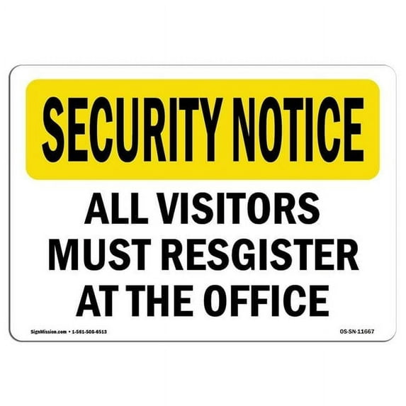 OSHA SECURITY NOTICE Sign - Visitors Must Register | Aluminum Sign | Protect Your Business, Construction Site, Warehouse & Shop Area | Made in the USA