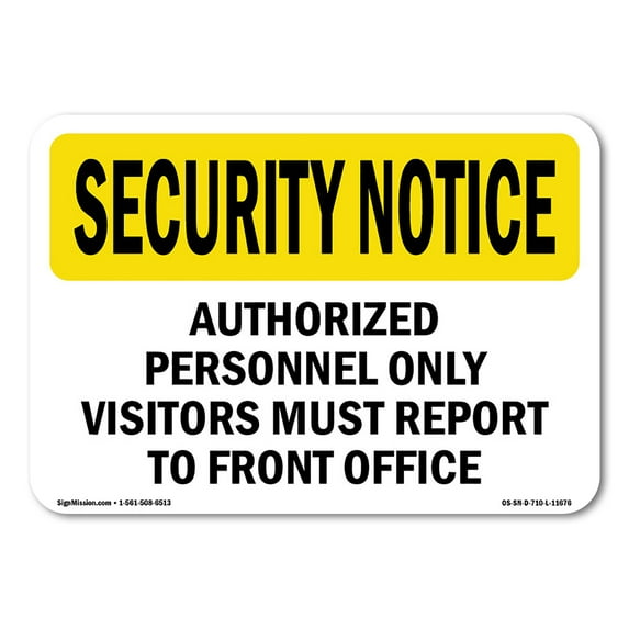 OSHA SECURITY NOTICE Sign - Visitors Report To Front Office | Aluminum Sign | Protect Your Business, Work Site, Warehouse & Shop Area | Made in the USA