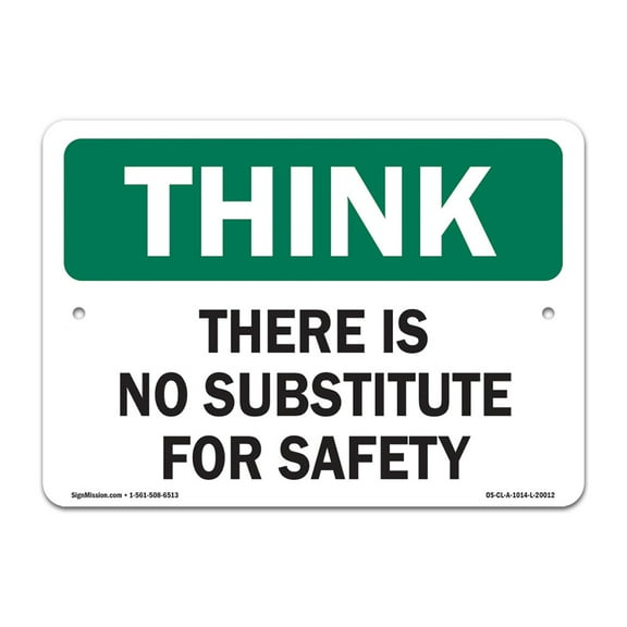 OSHA Think Safety Sign - There Is No Substitute For Safety | Aluminum Sign | Protect Your Business, Construction Site, Warehouse & Shop Area | Made in the USA