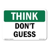 OSHA THINK Sign - Don't Guess | Aluminum Sign | Protect Your Business ...