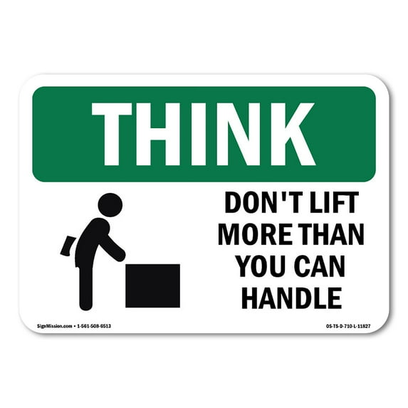 OSHA THINK Sign - Don't Lift More Than You Can Handle | Aluminum Sign | Protect Your Business, Construction Site, Warehouse & Shop Area | Made in the USA
