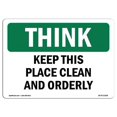 thumbnail image 1 of OSHA THINK Sign - Keep This Place Clean And Orderly | Aluminum Sign | Protect Your Business, Construction Site, Warehouse & Shop Area | Made in the USA, 1 of 6