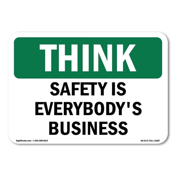 SignMission OS-TS-A-1218-L-11867 12 x 18 in. OSHA Think Sign - Safety is Everybodys Business